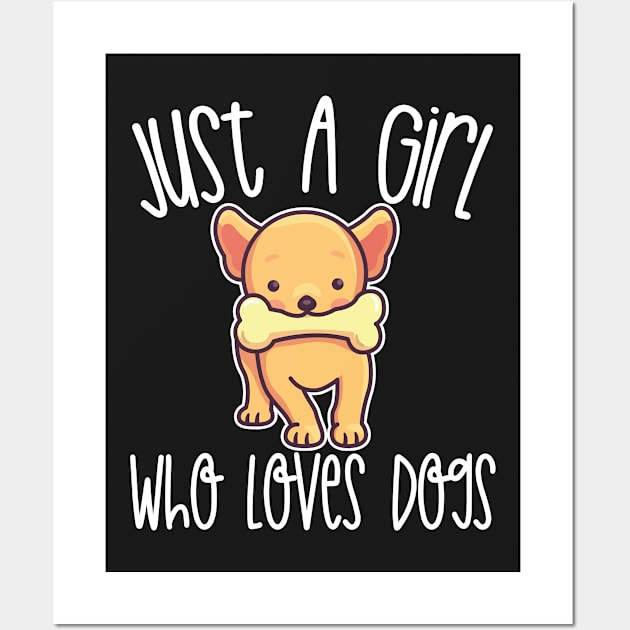 Just A Girl Who Loves Dogs Gift design Wall Art by theodoros20